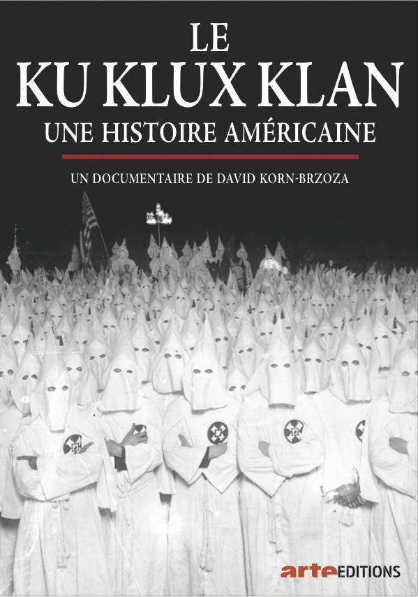 Ku Klux Klan, une histoire américaine