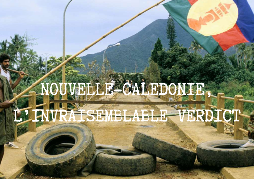 Nouvelle-Calédonie, l’invraisemblable verdict